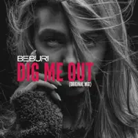 Dig Me Out — Beburi