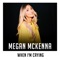 When I'm Crying (X Factor Recording) - Megan McKenna lyrics