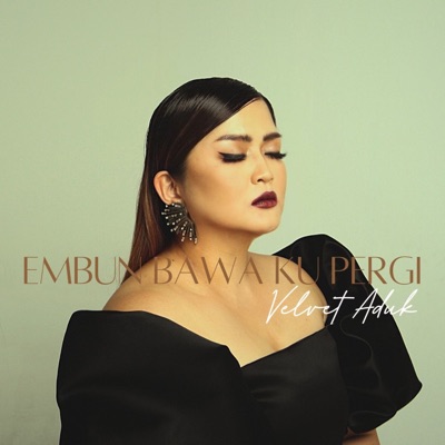 Embun Bawa Ku Pergi - Single