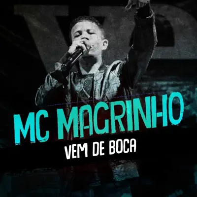 Vem de Boca - Single - Mc Magrinho