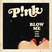 Blow Me (One Last Kiss) [Radio Edit] artwork