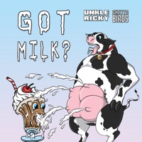 Got Milk? - Single - Unkle Ricky & Ghetto Birds