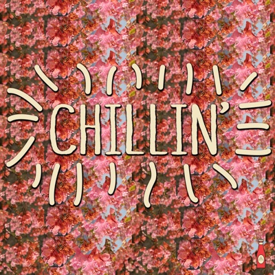 Chillin' - Single