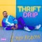 Thrift Drip - Joey Braxton lyrics