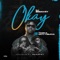 Okay - DJ Enimoney, Terry G & Dapo Tuburna lyrics