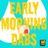 Early Morning Dabs - Single