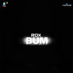 Bum - Single - RDX Bum - Single - RDX