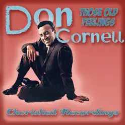 Those Old Feelings - Don Cornell Those Old Feelings - Don Cornell