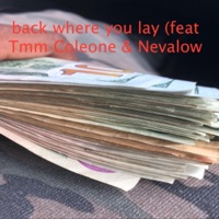 Back Where You Lay (feat. Tmm Coleone & Nevalow) - Single - Zill237