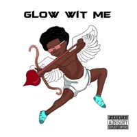 Glow Wit Me - Single - Nate Nitty