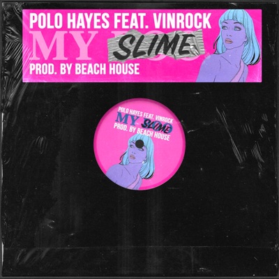 My Slime (feat. Vinrock) [Radio Edit] - Single