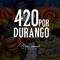 4:20 por Durango - Max Zapata Y Los De La Vega lyrics