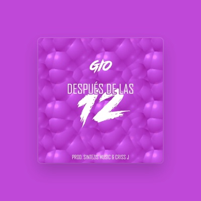 Listen to Gio, watch music videos, read bio, see tour dates & more!