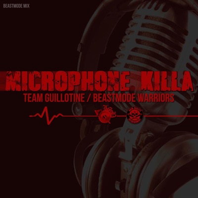 Microphone Killa (Beastmode Mix) - Single