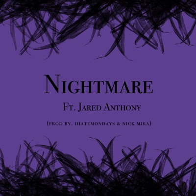 Nightmare (feat. Jared Anthony) - Single