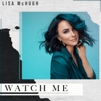 Lisa McHugh - Watch Me artwork