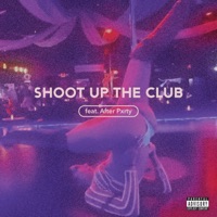 Shoot Up the Club (feat. THEAFTERPXRTY) - Single - Keezy Keese