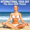 21st June International Yoga Day, the Ibiza 2020 Theme (Instrumental, Chillhop & Jazz Hip Hop Lofi Music for Hatha Yoga, Iyengar Yoga, Prana Vinyasa Flow Yoga, Ashtanga Yoga, Kundalini Yoga, Yin Yoga & Power Yoga) Wipe out All Negativity Inside You