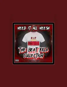 Need It All Neesh을(를) 듣고, 뮤직 비디오를 보고, 약력을 읽고, 투어 일정 등을 확인하세요!