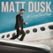 Matt Dusk - Let's hop on a plane (new soiree)