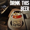 Drink This Beer