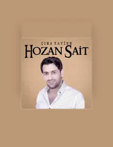 Ακούστε περιεχόμενο από Hozan Sait, παρακολουθήστε μουσικά βίντεο, διαβάστε το βιογραφικό, δείτε ημερομηνίες περιοδείας, και πολλά ακόμη!