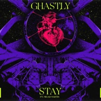 Stay (feat. Micah Martin) - Single - Ghastly