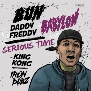 Bun Babylon / Serious Time - EP