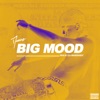 Big Mood - Single