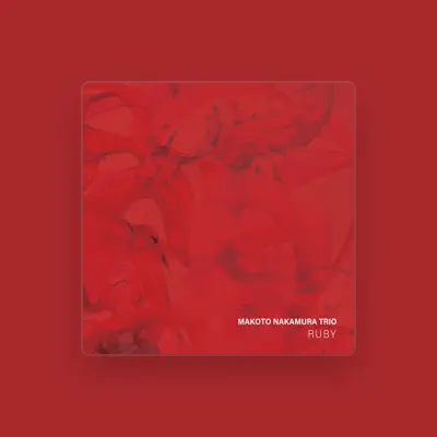 Listen to Makoto Nakamura Trio, watch music videos, read bio, see tour dates & more!