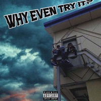 Why Even Try It? (feat. Stone Thug) - Single - Freezy