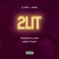 2Lit - Single - ElDray
