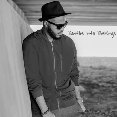 Battles Into Blessings - EP