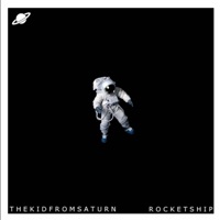 Rocketship - Single - The Kid from Saturn