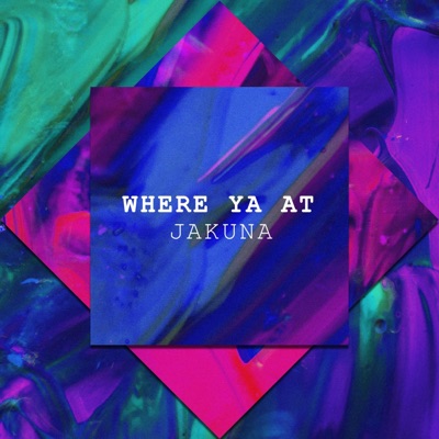 Where Ya At - Single