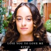 Lose You to Love Me - Single