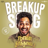 Breakup Song (From "Naan Sirithal") artwork