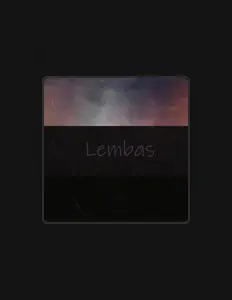 Ascolta LEMBAS, guarda video musicali, leggi la biografia, vedi le date del tour & altro!