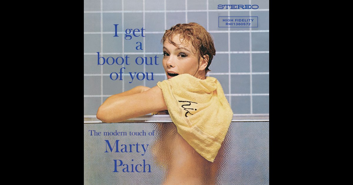 I Get a Boot Out of You (Remastered) - Album by Marty Paich