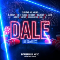 Dale (feat. Eckronico Mir, la Kalma, Eme el Villano, G-Anthony, Acro, Sick Z, Osdan Rcm, Skereboys, Moyeezy & K1) [Remix] - Single - Erox the Gold Mind