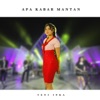 Apa Kabar Mantan - Single