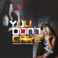 You Don't Care (feat. Iykki Berry) - Single - BhadGalRhe