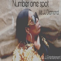 Number One Spot - Single - Ms JJ Diamond