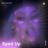 Spit In My Face! - Sped Up + Reverb artwork