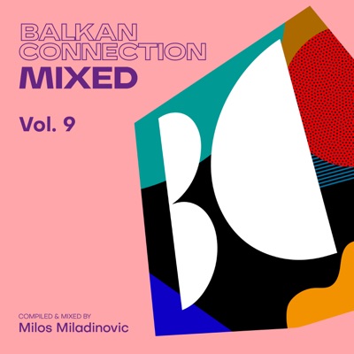 Balkan Connection Mixed, Vol. 9 (DJ Mix)