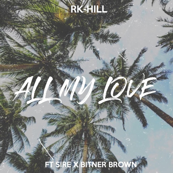 All My Love (feat. Sire X Bitner Brown)