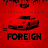 Foreign (feat. Chriz Milly) - Single - Milton Bradley