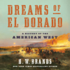 Dreams of El Dorado - H. W. Brands
