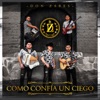 Don Zares - Como Confía Un Ciego