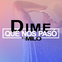 Dime ¿Qué Nos Pasó? - Single - El Milo